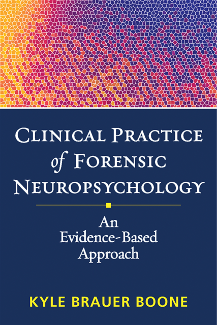 Kyle Brauer Boone - Clinical Practice of Forensic Neuropsychology, E-bok