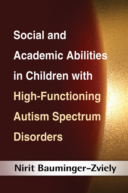 Nirit Bauminger-Zviely - Social and Academic Abilities in Children with High-Functioning Autism Spectrum Disorders, E-bok