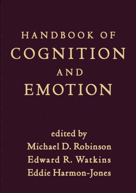 Eddie Harmon-Jones, Edward R. Watkins, Michael D. Robinson - Handbook of Cognition and Emotion, E-bok