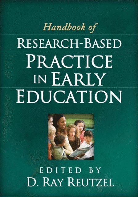 D.  Ray Reutzel - Handbook of Research-Based Practice in Early Education, E-bok