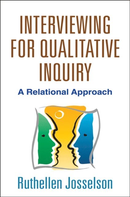 Ruthellen Josselson - Interviewing for Qualitative Inquiry, E-bok