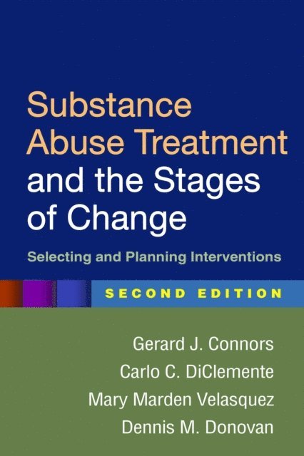 Dennis M. Donovan, Mary Marden Velasquez, Carlo C. DiClemente, Gerard J. Connors - Substance Abuse Treatment and the Stages of Change, E-bok