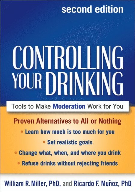 Ricardo F. Munoz, William R. Miller - Controlling Your Drinking, E-bok