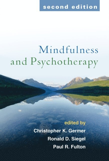 Paul R. Fulton, Ronald D. Siegel, Christopher Germer - Mindfulness and Psychotherapy, E-bok