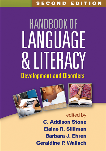 Geraldine P. Wallach, Barbara J. Ehren, Elaine R. Silliman, C. Addison Stone - Handbook of Language and Literacy, E-bok