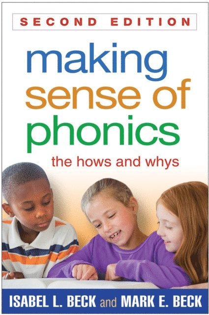Mark E. Beck, Isabel L. Beck - Making Sense of Phonics, E-bok