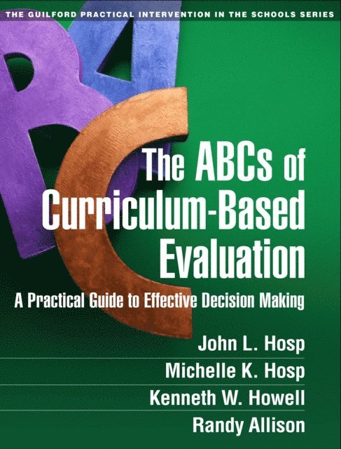 Randy Allison, Kenneth W. Howell, Michelle K. Hosp, John L. Hosp - ABCs of Curriculum-Based Evaluation, E-bok