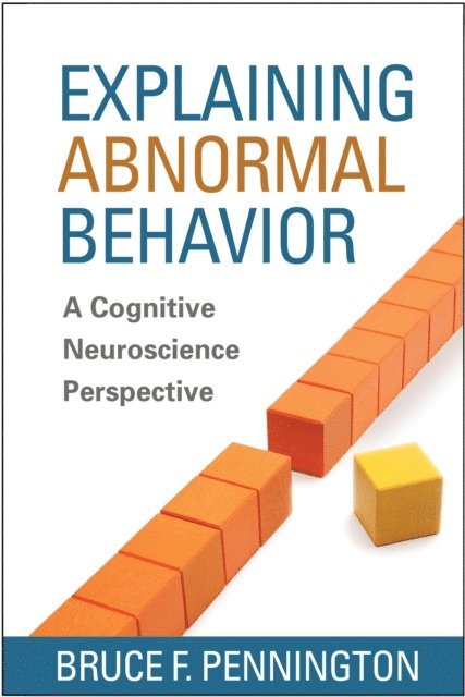 Bruce F. Pennington - Explaining Abnormal Behavior, E-bok