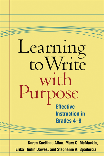 Stephanie A. Spadorcia, Erika Thulin Dawes, Mary C. McMackin, Karen Kuelthau Allan - Learning to Write with Purpose, E-bok