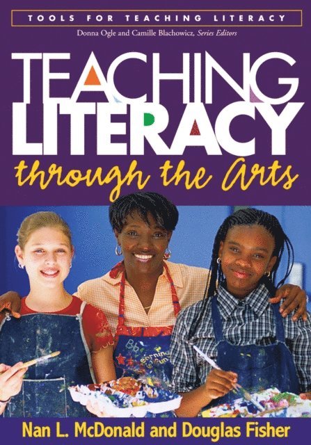 Douglas Fisher, Nan L. McDonald - Teaching Literacy through the Arts, E-bok