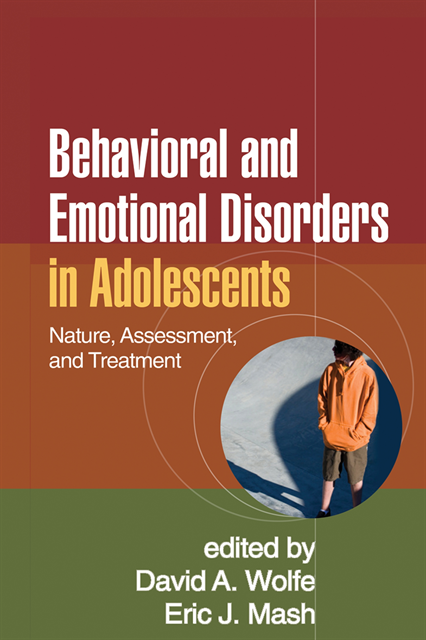 Eric J. Mash, David A. Wolfe - Behavioral and Emotional Disorders in Adolescents, E-bok