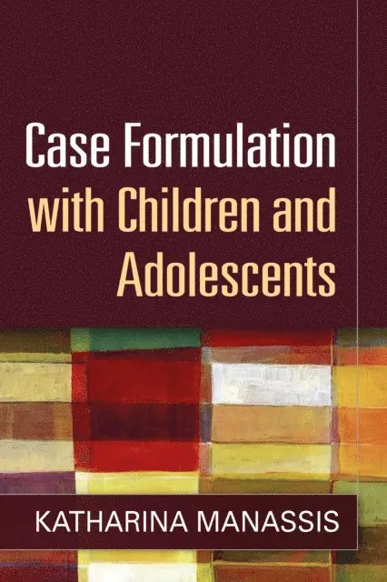 Katharina Manassis - Case Formulation with Children and Adolescents, E-bok. Tillgänglighet: Lägg i varukorg