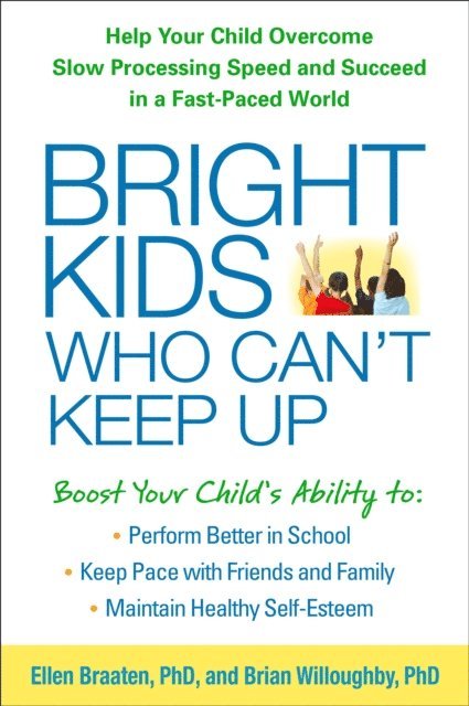 Brian Willoughby, Ellen Braaten - Bright Kids Who Can't Keep Up, E-bok