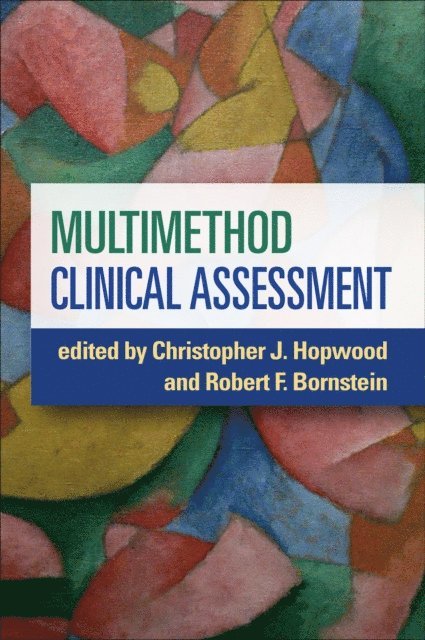 Robert F. Bornstein, Christopher J. Hopwood - Multimethod Clinical Assessment, E-bok