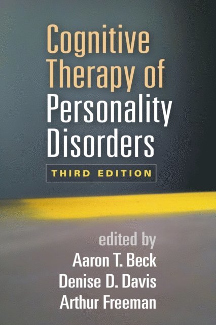 Arthur Freeman, Denise D. Davis, Aaron T. Beck - Cognitive Therapy of Personality Disorders, E-bok