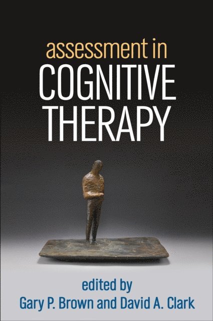 David A. Clark, Gary P. Brown - Assessment in Cognitive Therapy, E-bok
