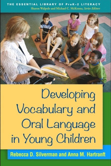 Anna M. Hartranft, Rebecca D. Silverman - Developing Vocabulary and Oral Language in Young Children, E-bok