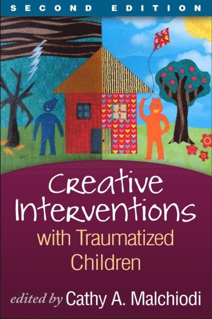 Cathy A. Malchiodi - Creative Interventions with Traumatized Children, E-bok