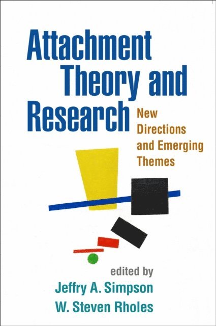 W. Steven Rholes, Jeffry A. Simpson - Attachment Theory and Research, E-bok