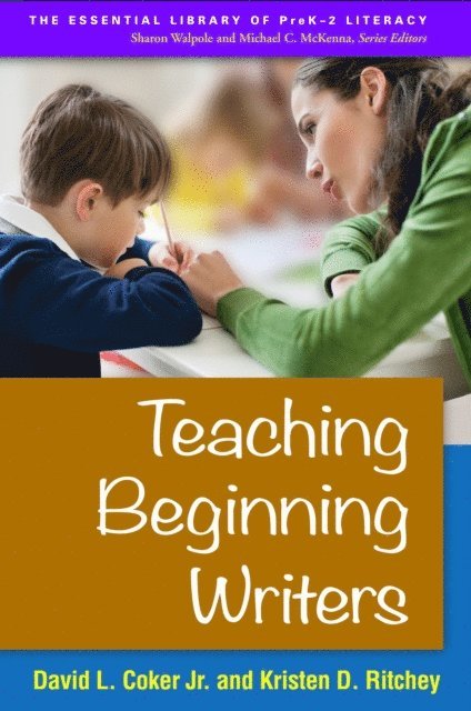 Kristen D. Ritchey, David L. Coker - Teaching Beginning Writers, E-bok