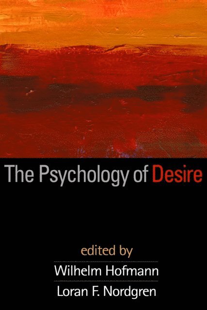 Loran F. Nordgren, Wilhelm Hofmann - Psychology of Desire, E-bok