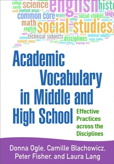 Laura Lang, Peter Fisher, Camille Blachowicz, Donna Ogle - Academic Vocabulary in Middle and High School, E-bok