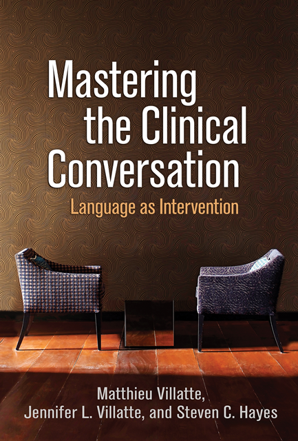 Steven C. Hayes, Jennifer L. Villatte, Matthieu Villatte - Mastering the Clinical Conversation, E-bok