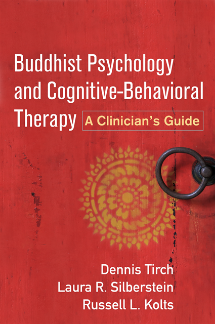 Russell L. Kolts, Laura R. Silberstein-Tirch, Dennis Tirch - Buddhist Psychology and Cognitive-Behavioral Therapy, E-bok