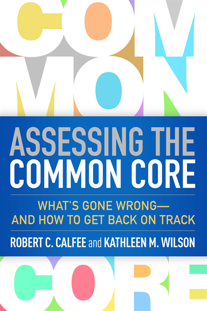 Kathleen M. Wilson, Robert C. Calfee - Assessing the Common Core, E-bok