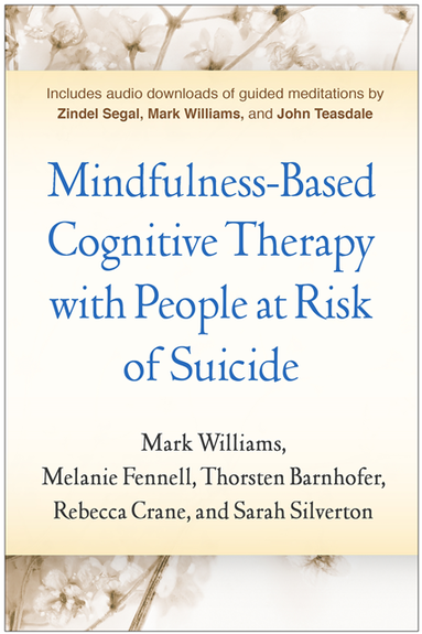 Sarah Silverton, Rebecca Crane, Thorsten Barnhofer, Melanie Fennell, Mark Williams - Mindfulness-Based Cognitive Therapy with People at Risk of Suicide, E-bok