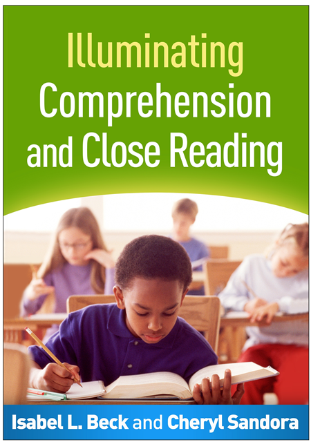 Cheryl A. Sandora, Isabel L. Beck - Illuminating Comprehension and Close Reading, E-bok