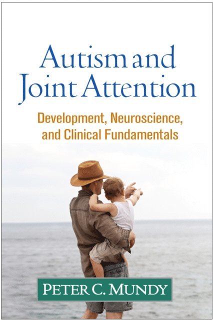 Peter C. Mundy - Autism and Joint Attention, E-bok