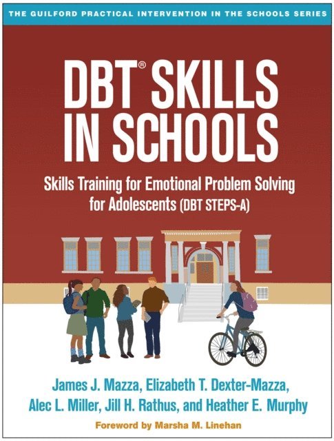 Heather E. Murphy, Jill H. Rathus, Alec L. Miller, Elizabeth T. Dexter-Mazza, James J. Mazza - DBT Skills in Schools, E-bok