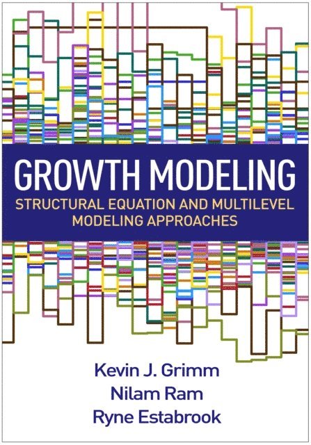 Ryne Estabrook, Nilam Ram, Kevin J. Grimm - Growth Modeling, E-bok