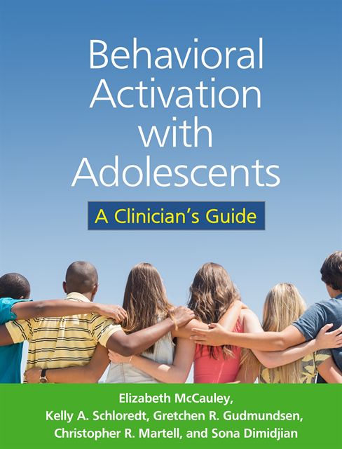 Sona Dimidjian, Christopher R. Martell, Gretchen R. Gudmundsen, Kelly A. Schloredt, Elizabeth McCauley - Behavioral Activation with Adolescents, E-bok