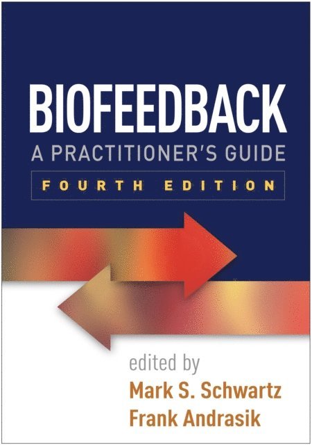 Frank Andrasik, Mark S. Schwartz - Biofeedback, E-bok