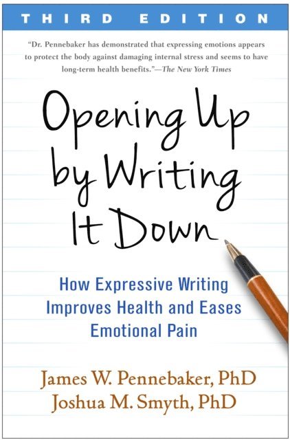 Joshua M. Smyth, James W. Pennebaker - Opening Up by Writing It Down, E-bok