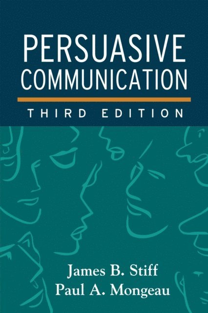 Paul A. Mongeau, James B. Stiff - Persuasive Communication, E-bok