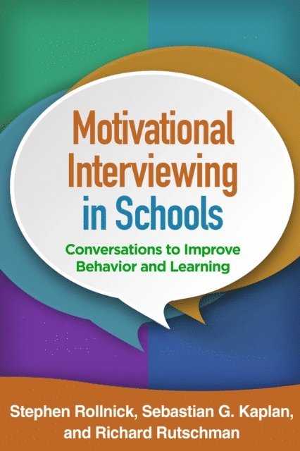 Richard Rutschman, Sebastian G. Kaplan, Stephen Rollnick - Motivational Interviewing in Schools, E-bok