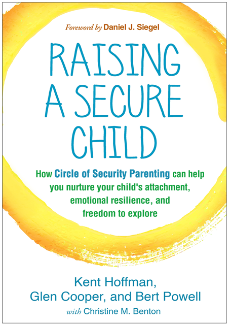 Bert Powell, Glen Cooper, Kent Hoffman - Raising a Secure Child, E-bok