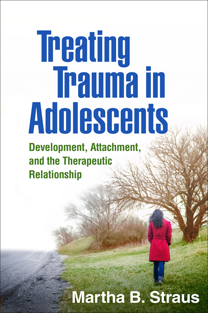 Martha B. Straus - Treating Trauma in Adolescents, E-bok