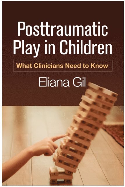 Eliana Gil - Posttraumatic Play in Children, E-bok