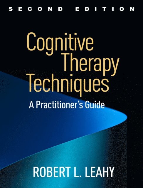 Robert L. Leahy - Cognitive Therapy Techniques, E-bok