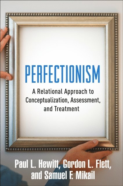 Samuel F. Mikail, Gordon L. Flett, Paul L. Hewitt - Perfectionism, E-bok