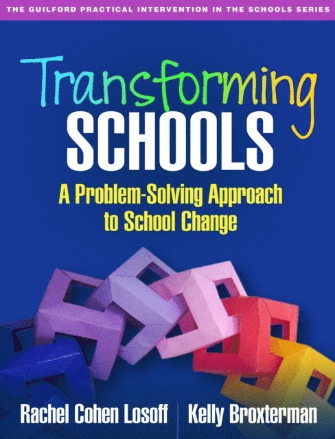 Kelly Broxterman, Rachel Cohen Losoff - Transforming Schools, E-bok