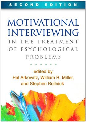 Hal Arkowitz, Henry A. Westra, Stephen Rollnick, William R. Miller - Motivational Interviewing in the Treatment of Psychological, Häftad