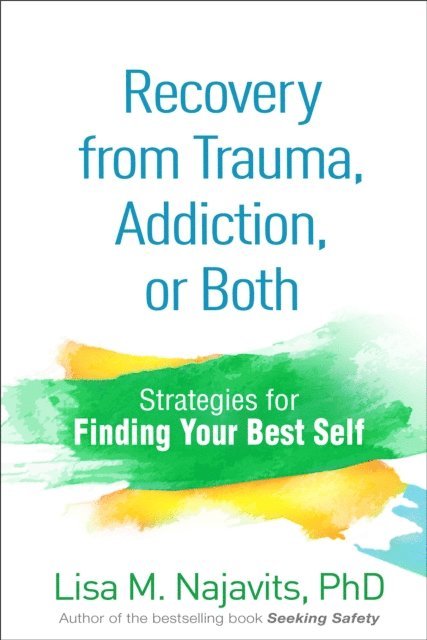 Lisa M. Najavits - Recovery from Trauma, Addiction, or Both, E-bok