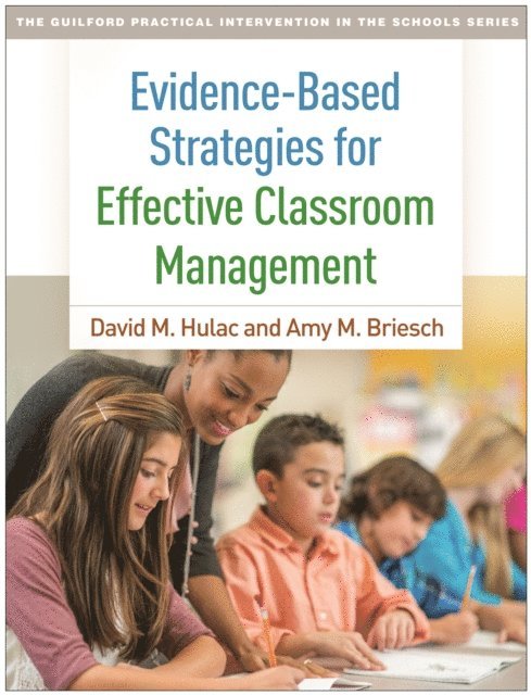 Amy M. Briesch, David M. Hulac - Evidence-Based Strategies for Effective Classroom Management, E-bok