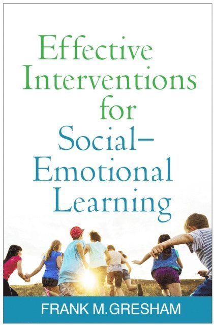 Frank M. Gresham - Effective Interventions for Social-Emotional Learning, E-bok