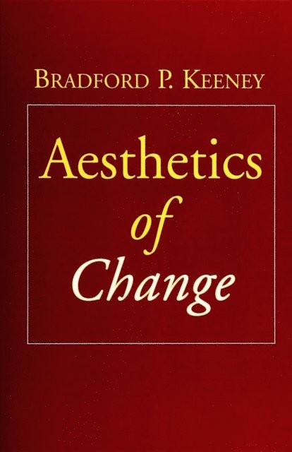 Bradford P. Keeney - Aesthetics of Change, E-bok